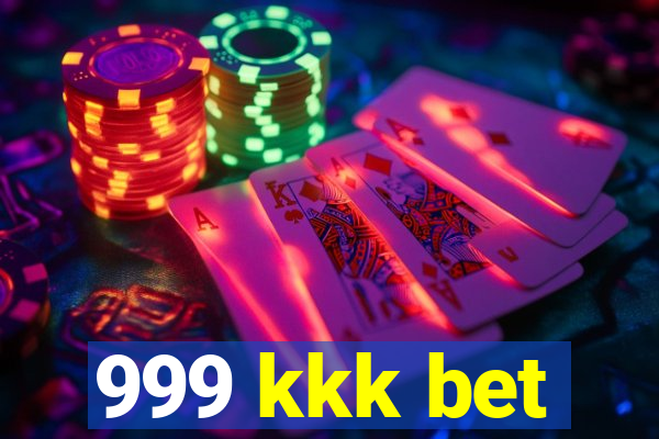 999 kkk bet